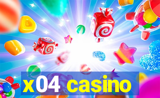 x04 casino